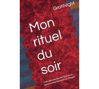 Mon rituel du soir: 5 minutes pour être fier (ère) de ma journée même imparfaite en 3 étapes Edition rouge