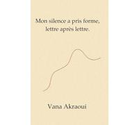 Mon silence a pris forme, lettre après lettre