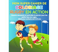Mon Super Cahier de Coloriage - Rugby en Action