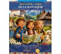 Mon Super Cahier de la Slovaquie: Le grand voyage des petits explorateurs - Édition bilingue FR/SK