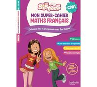 Mon super-cahier de maths et français Les Sisters CM1