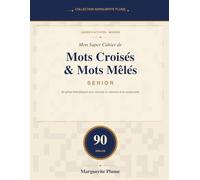 Mon Super Cahier de Mots Croisés et Mots Mêlés Senior: 90 grilles thématiques pour stimuler votre vocabulaire - Mots à découvrir + Mots mêlés - Grandes lettres en couleur