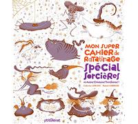 Mon super cahier de ratatinage: Spécial sorcières et autres créatures terrifiantes !