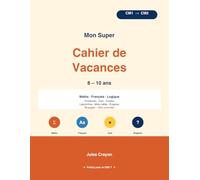 Mon Super Cahier de Vacances 8-10 ans: Du CM1 au CM2 - Maths, Français, Logique, Sudoku, Mots mêlés, Énigmes | 68 pages d'activités pour réviser en s'amusant