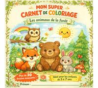Mon super carnet de coloriage - Les animaux de la forêt: Livre de coloriage et de découverte pour enfants de 3 à 7 ans