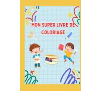 MON SUPER LIVRE DE COLORIAGE: Cahier de coloriage d'animaux mignons pour enfants de 3 à 6 ans - 10 dessins uniques avec pages blanches au verso.