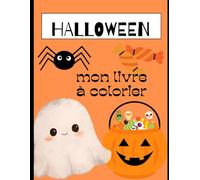 Mon super livre de coloriage d'Halloween pour enfants: Sorcières,Citrouilles,Fantômes et plein de personnages Rigolos!