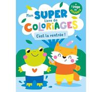 Mon super livre de coloriages C'est la rentrée !