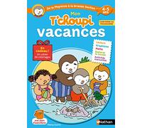Mon T'choupi vacances De la Moyenne Section à la Grande Section 4-5 ans