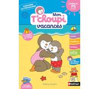 Mon T'choupi vacances: J'entre en PS 2-3 ans