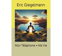 Mon Téléphone = Ma Vie (Technologie, IA et futur)