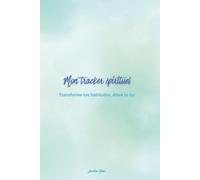 Mon tracker spirituel: Transforme tes habitudes, élève ta foi (Tracker Islamique)