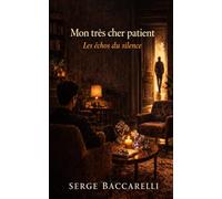 Mon très cher patient - Les échos du silence