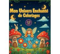 Mon Univers Enchanté de Coloriages