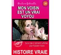Mon Voisin Est Un Vrai Voyou Suivi De Lamant Ultime [histoire Vraie] (