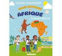 MON VOYAGE EN AFRIQUE : En route pour le Burkina Faso: Cahier d’activités pour enfants dès 7 ans | Coloriages, Puzzles, Mots Mêlés, Labyrinthes et ... et créatif pour découvrir le Burkina Faso.