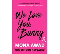 Mona Awad We Love You, Bunny (Tapa dura)