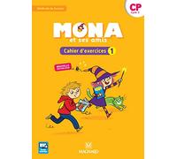 Mona et ses amis - Méthode de lecture: Cahier d'exercices 1 CP cycle 2