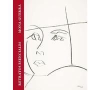Mona Guerra: Retratos esenciales: 83 (Catálogo de Exposiciones de la Universidad de Málaga)