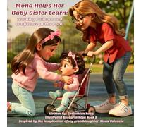 Mona Helps Her Baby Sister Learn: Learning Patience and Confidence at the Park! (Mona's Short Bedtime Stories)