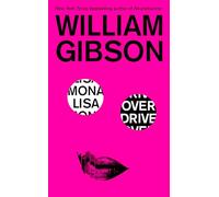 Mona Lisa Overdrive: 3 (Sprawl Trilogy)