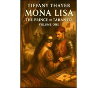 Mona Lisa: The Prince of Taranto, Volume One