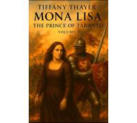 Mona Lisa: The Prince of Taranto, Volume Three