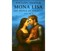 Mona Lisa: The Prince of Taranto, Volume Two