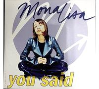 Mona Lisa - You Said / You Can't Be Wasting My Time