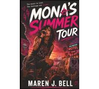 Mona’s Summer Tour: First Stop, Last Chance: 1