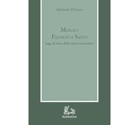 Monaci filosofi e santi. Saggi di storia della cultura tardoantica (Armarium)