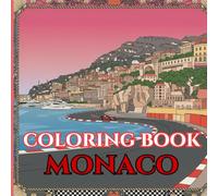 Monaco Calm | Adult Coloring Book of Harbors, Hills & Glamour: 50 Simple, Relaxing Pages with Gentle Intricate Patterns - Prince’s Palace, ... Art-Deco Motifs and Mediterranean Waves