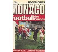 Monaco Football Des Princes (ebook)