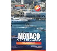 MONACO Guida di viaggio 2026: Casinò, spiagge, tour in yacht e cose da fare a Monte Carlo