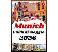 MONACO GUIDA DI VIAGGIO 2026: Esperienze culturali, cucina locale, itinerari, siti storici, festival e consigli di pianificazione