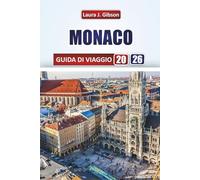 Monaco GUIDA DI VIAGGIO 2026: Esplora strade storiche, cultura bavarese e festival stagionali con consigli pratici per viaggiatori alla prima esperienza e ritorno