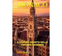 MONACO: IL FASCINO INFINITO DELLA CAPITALE BAVARESE