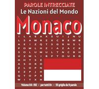 Monaco - Parole Intrecciate: Passatempo senza schermo per relax e concentrazione (Parole Intrecciate - Le Nazioni del Mondo - Giochi educativi per ... e parole da ogni angolo del pianeta)