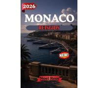 MONACO REISGIDS 2026: Ontdek de glamour, cultuur en opwinding van Monaco: insider tips, reisroutes en bezienswaardigheden die u absoluut moet zien voor een onvergetelijk bezoek.
