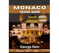 Monaco Travel Guide 2025-2026: Explore Monaco’s Stunning Coastline, Luxury Resorts, and Exclusive Experiences