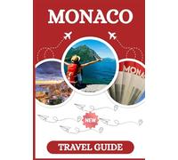 MONACO TRAVEL GUIDE 2026