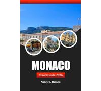 Monaco Travel Guide 2026: Explore Culture, Must See Attractions, and Scenic Views in the French Riviera's Premier Destination