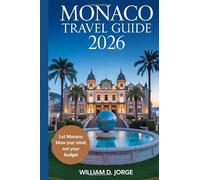 MONACO TRAVEL GUIDE 2026: Explore Monaco’s Glamour, Culture, and Coastal Adventures