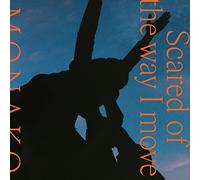 Monako - Scared of the Way I Move