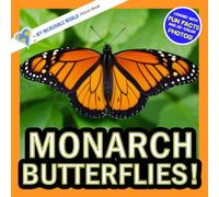 Monarch Butterflies!: A My Incredible World Picture Book for Children (My Incredible World: Nature and Animal Picture Books for Children)