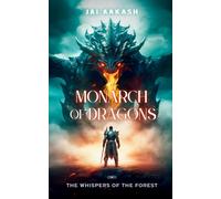 MONARCH OF DRAGONS: THE WHISPERS OF THE FOREST (Realms of the Dragonkind)