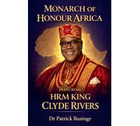 Monarch of Honour Africa: HRG King Clyde Rivers: 4 (The Africa We Honour)