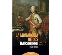 Monarquia De Los Habsburgo (HISTORIA Y BIOGRAFIAS)