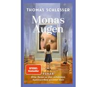 Monas Augen - Eine Reise zu den schönsten Kunstwerken unserer Zeit: Roman | Der Nr.-1-Bestseller aus Frankreich