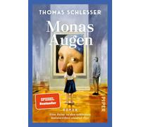 Monas Augen - Eine Reise zu den schönsten Kunstwerken unserer Zeit: Roman | Der #1-Bestseller aus Frankreich